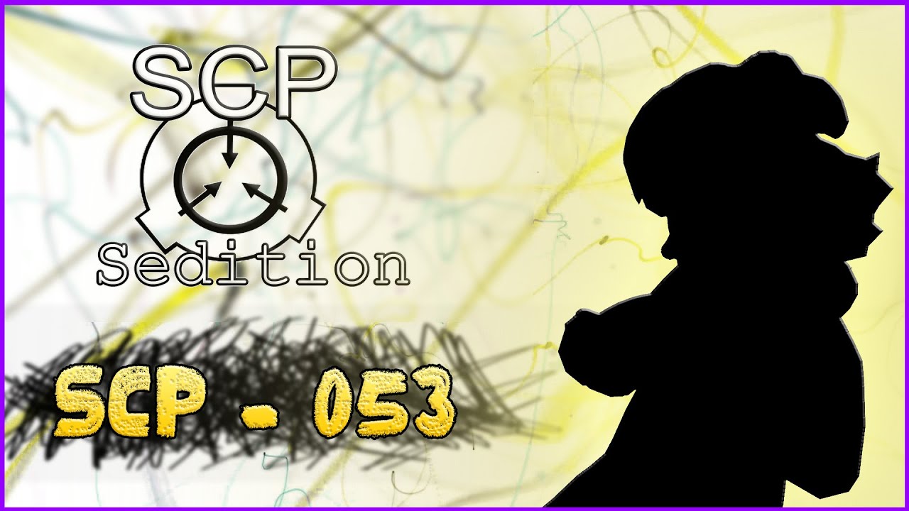 SCP Подстрекательство к мятежу - SCP - 053