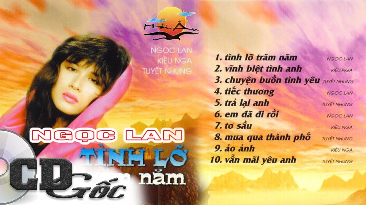 CD NGỌC LAN, KIỀU NGA, TUYẾT NHUNG - T&igrave;nh Lỡ Trăm Năm - T&igrave;nh Kh&uacute;c Hải Ngoại Hay Nhất [Hải &Acirc;u 03]