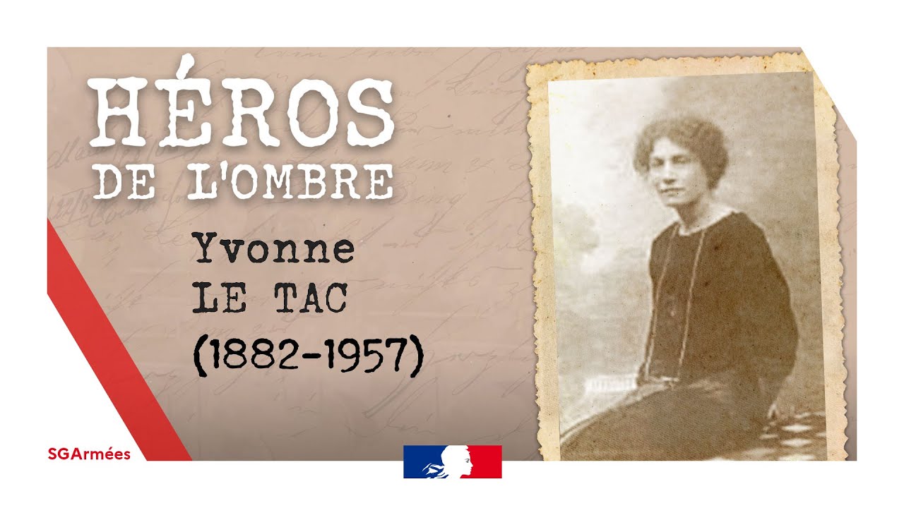 Les « héros de l’ombre », combattants de la France libre : Yvonne Le Tac