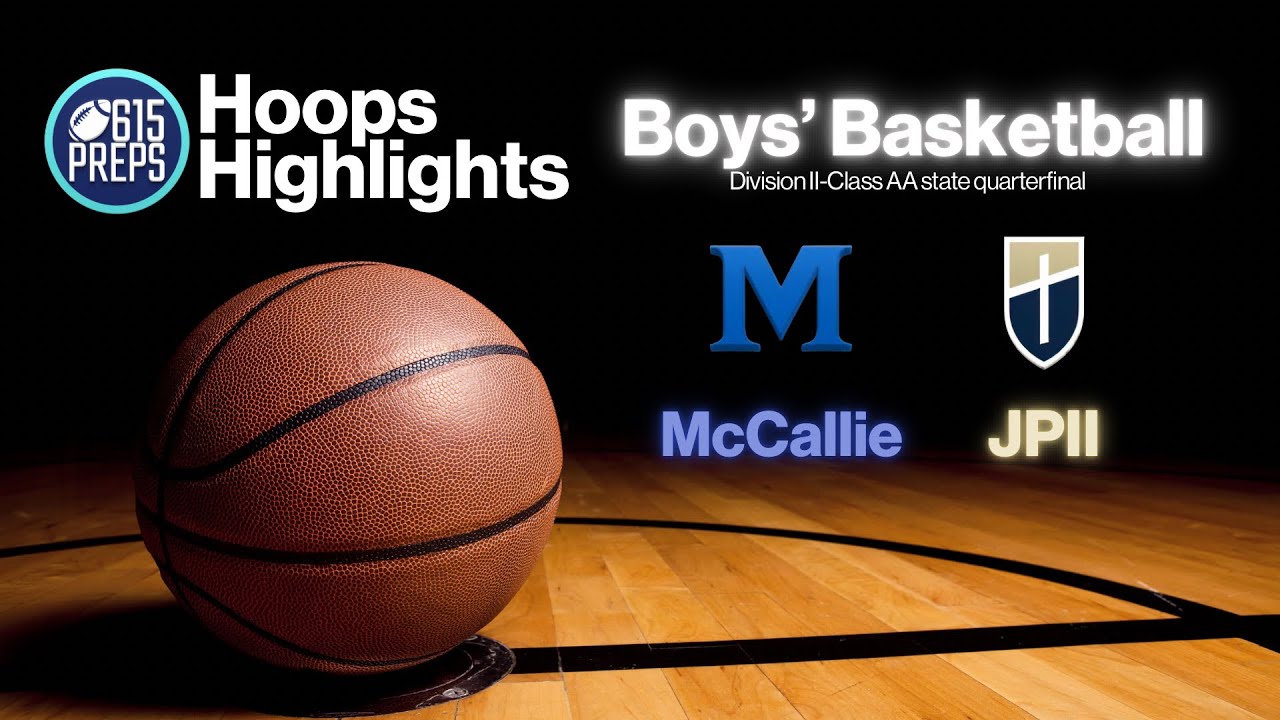 TSSAA Boys Basketball Highlights: JPII 71, McCallie 48