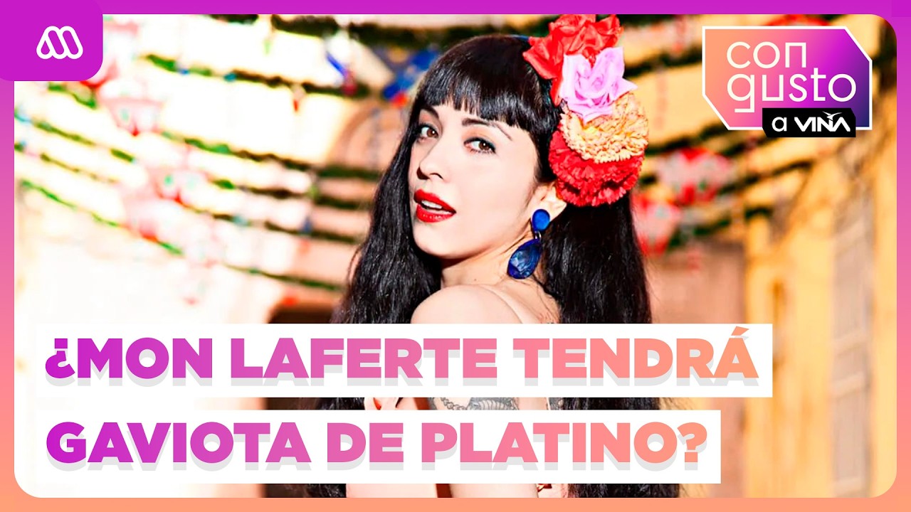 ¿Debería Mon Laferte GANAR la Gaviota de Platino en Viña?