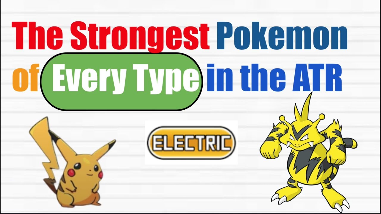 The strongest Pok&eacute;mon of every type in the ATR (Ash teams redone)