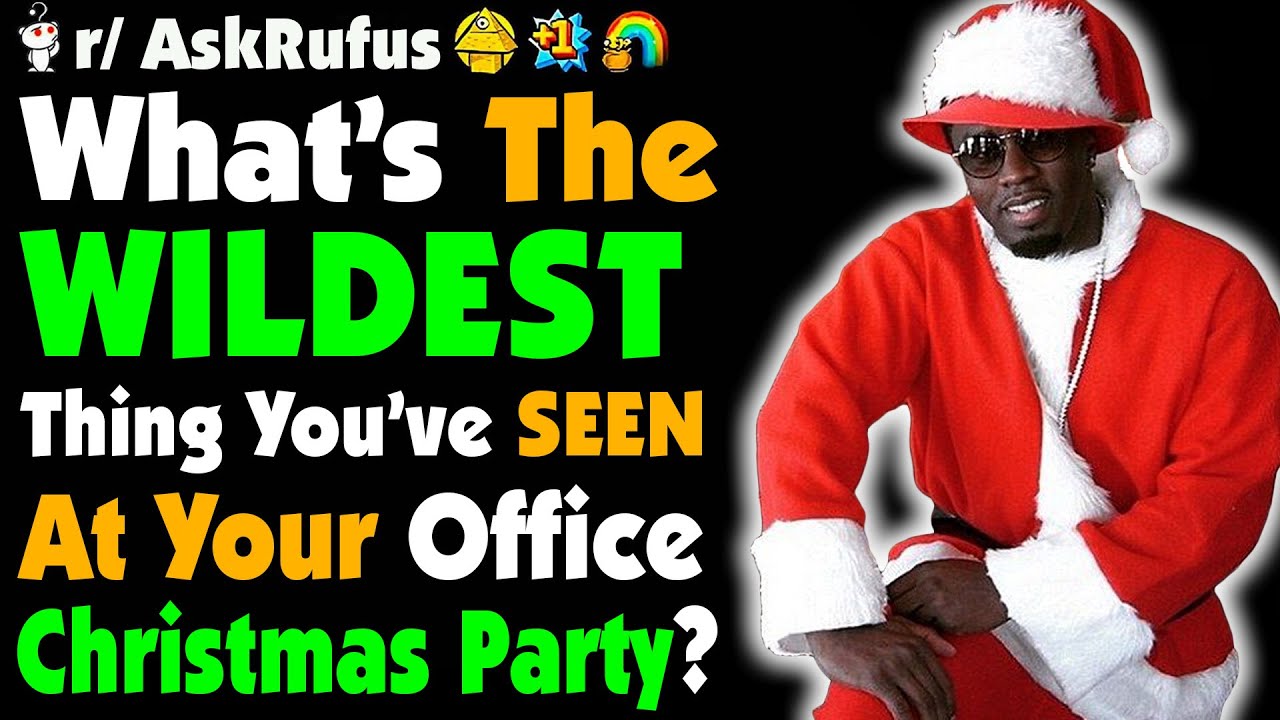 What’s The WILDEST Thing You Saw At A WORK Christmas Party?