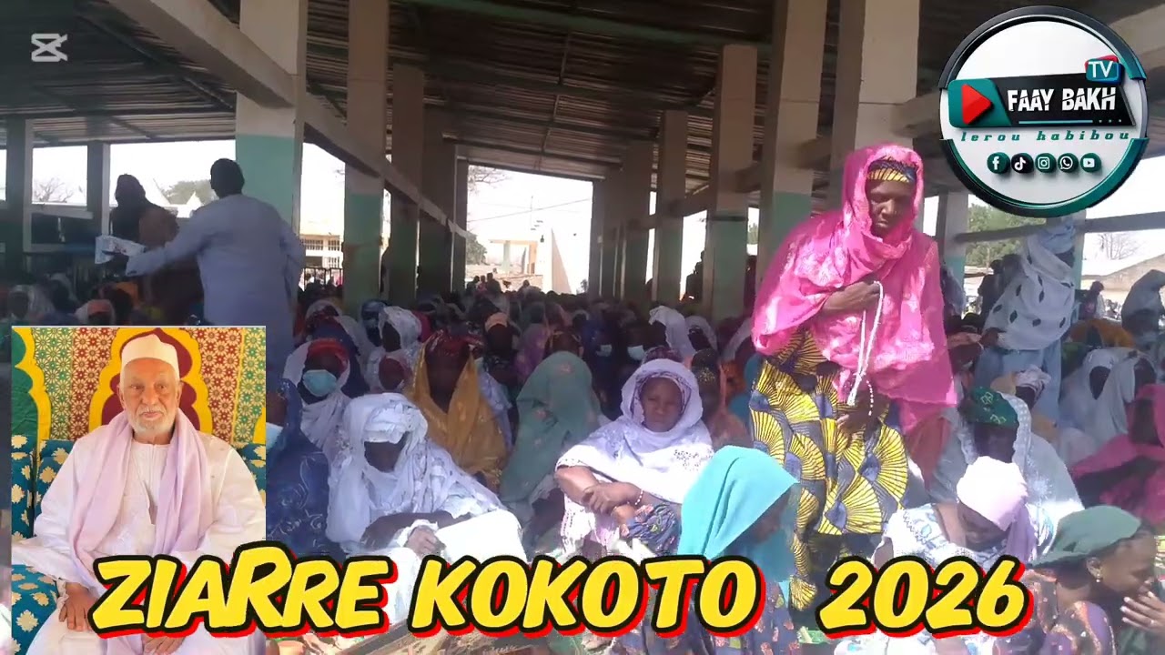 Ziarre Kokoto 2026🛑Bienvenue sur faay bakh tv☑️ lerou habibou📲 N'oublie pas de vous abonnez🔔