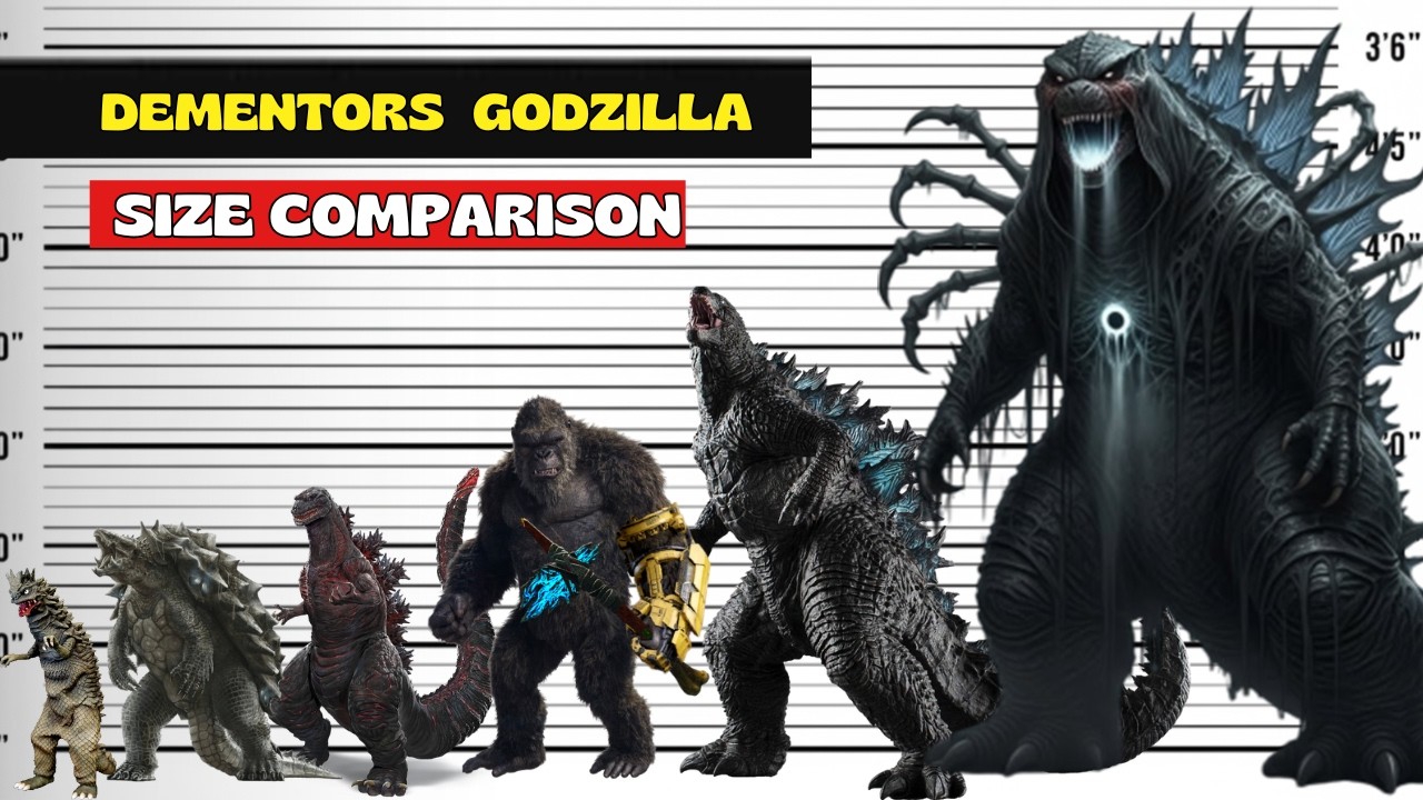 Dementors Godzilla The Real Size of All Monsterverse 3D Powerfull Comparison