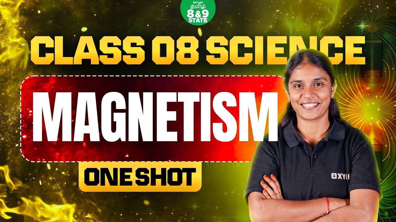 🚀 ONE SHOT 🔥 Unit 7 Magnetism | Class 8 Science | Nivetha Ma'am | Xylem State 8 & 9 Tamil