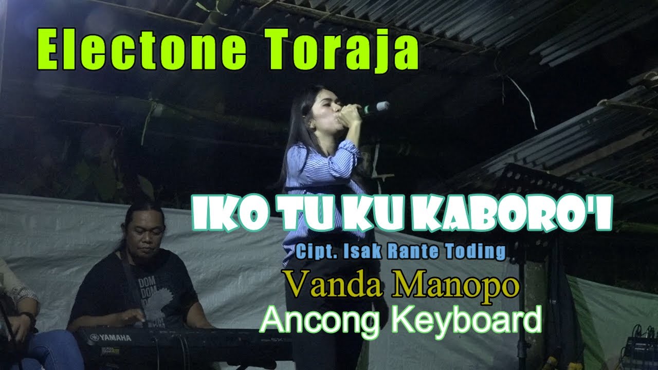 Iko Tu Ku Kaboro'i [ Lagu Toraja ] - Electone Toraja