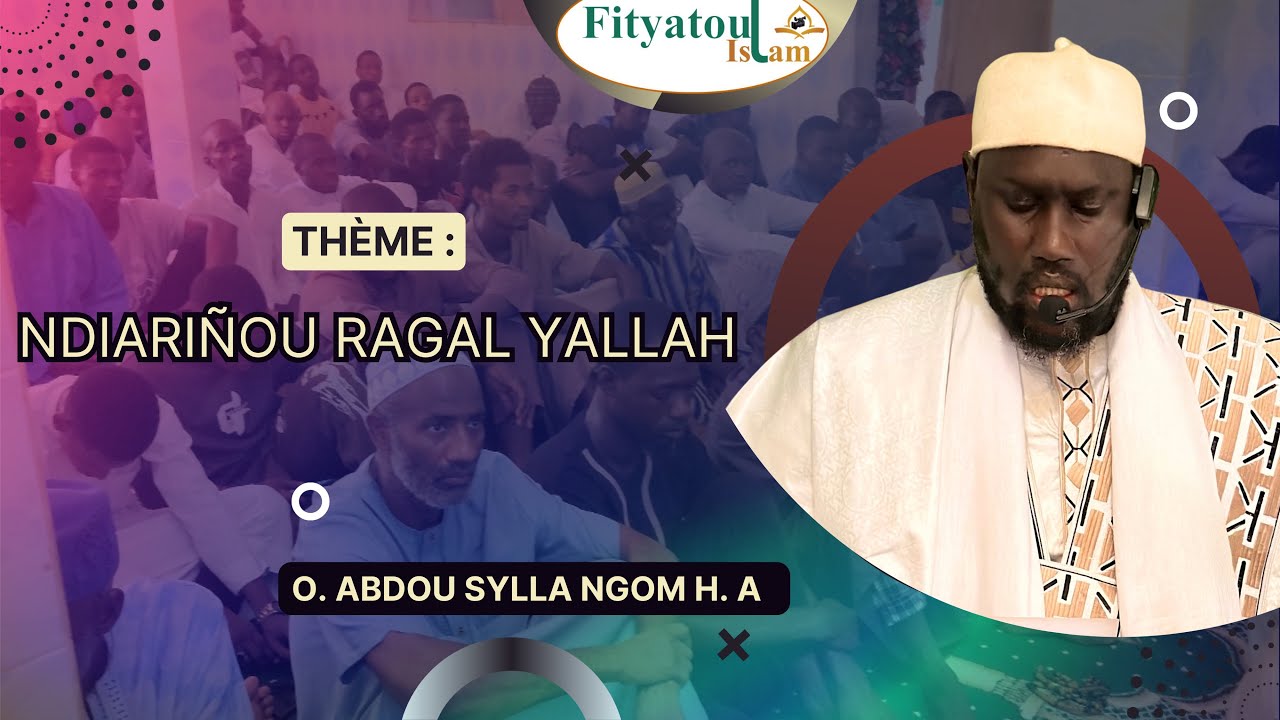 Imam Abdou S. NGOME H.A // Ndiariñu Ragal YALLAH (s.w.t) //Ven, le 23/01/25