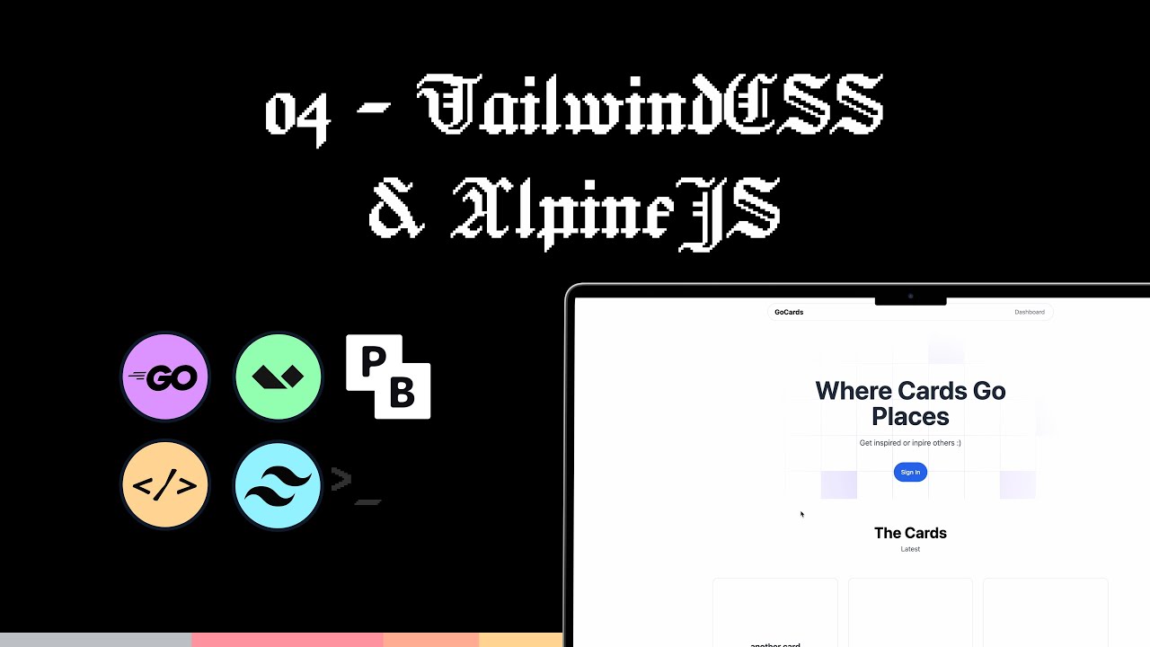 Build a Simple Full-stack App with Golang in 2 Hours! ( 04 - TailwindCSS & AlpineJS  )