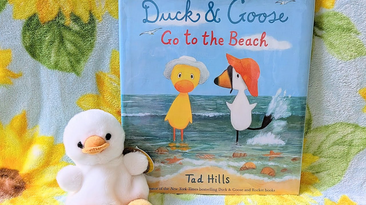 Duck and Goose Go to the Beach by Tad Hills | Kids Book Read Aloud