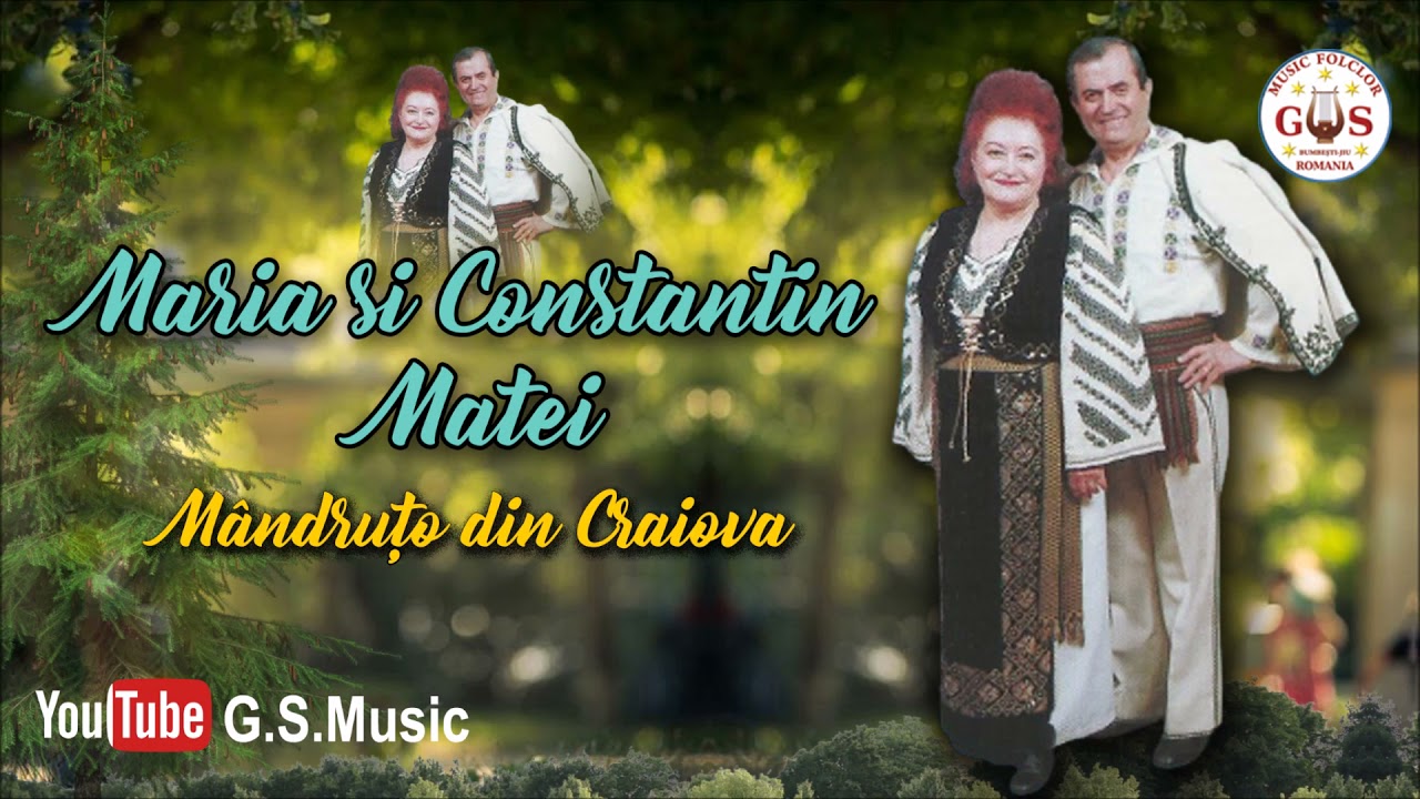 Maria și Constantin Matei  ALBUM -  Mândruțo din Craiova