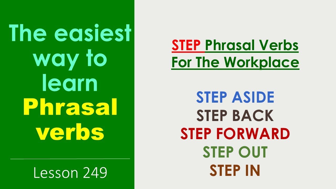 STEP Phrasal Verbs : Step forward, Step out, Step in, Step back, Step aside