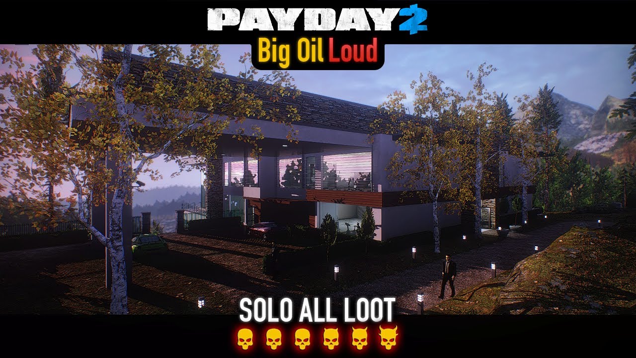 PAYDAY 2 - Big Oil DSOD (Loud) Solo All Loot