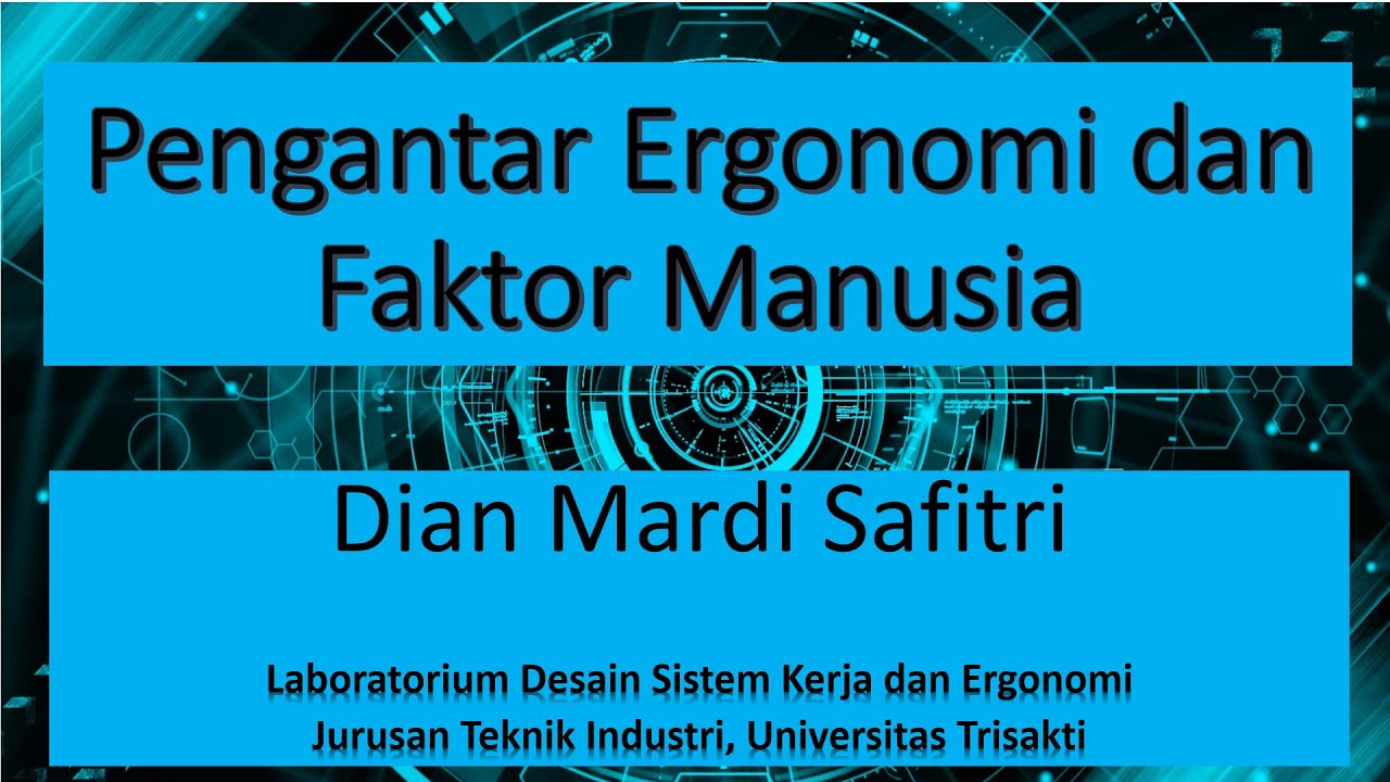 [TEKNIK INDUSTRI - EPSK1 - 1] PENGANTAR ERGONOMI DAN FAKTOR MANUSIA