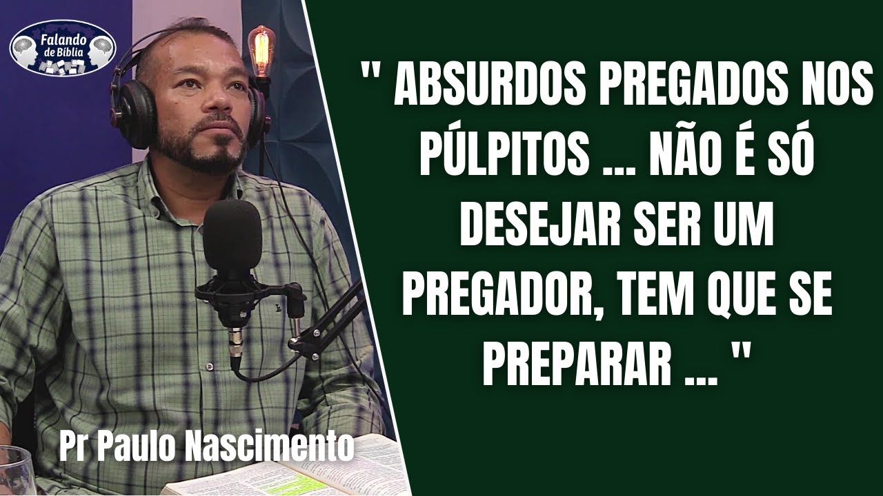 Ser Pregador não é só pegar o microfone | Pr Paulo Nascimento | Falando de Bíblia Cortes