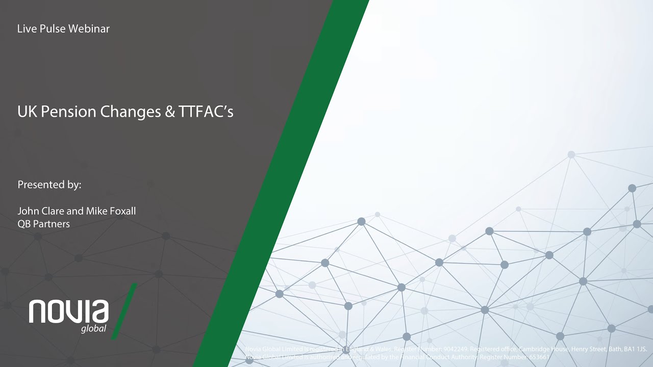 Pulse Webinar: New UK Pension Allowances & Transitional Tax-Free Amount Certificates (TTFAC) July 24