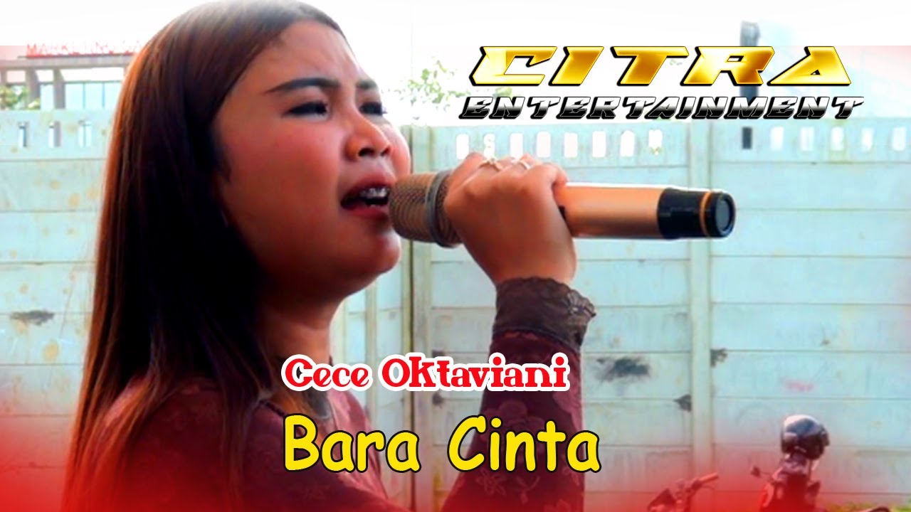 Cece Oktaviani  #  Bara Cinta #  Citra Entertainment