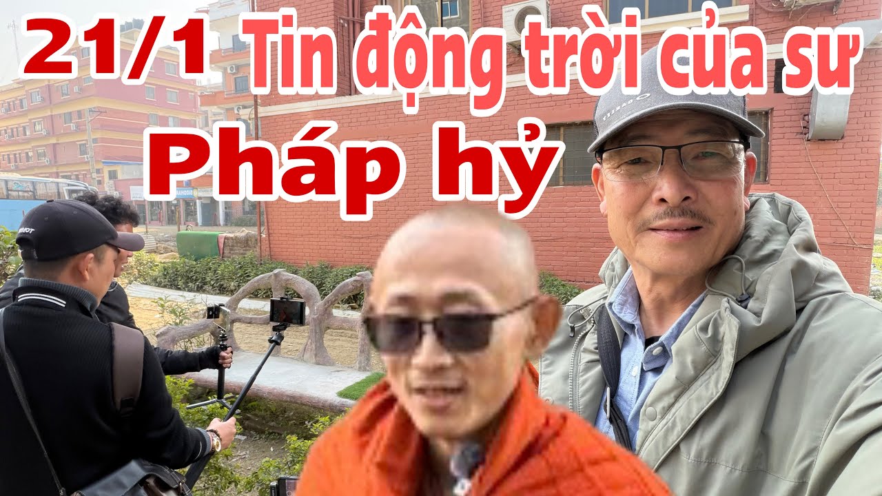 Trưa 21/1/2026/tin động trời của sư pháp hỷ đi chuyền tải thông tin của đoàn tu giả tới dân Nepal 