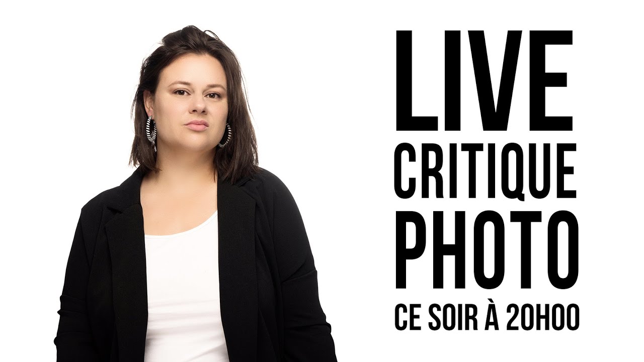 Je critique vos photos en LIVE ce soir à 20H00 !