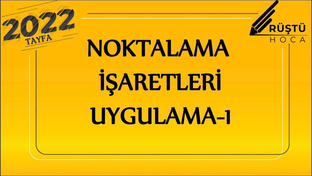 64)Noktalama İşaretleri | Uygulama-1 | RÜŞTÜ HOCA
