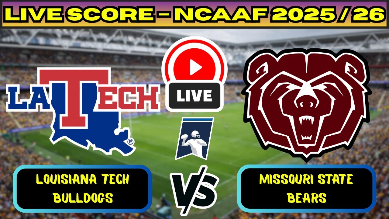 🔴 Louisiana Tech Bulldogs vs Missouri State Bears | NCAAF Football | Live Score Update Nov 29
