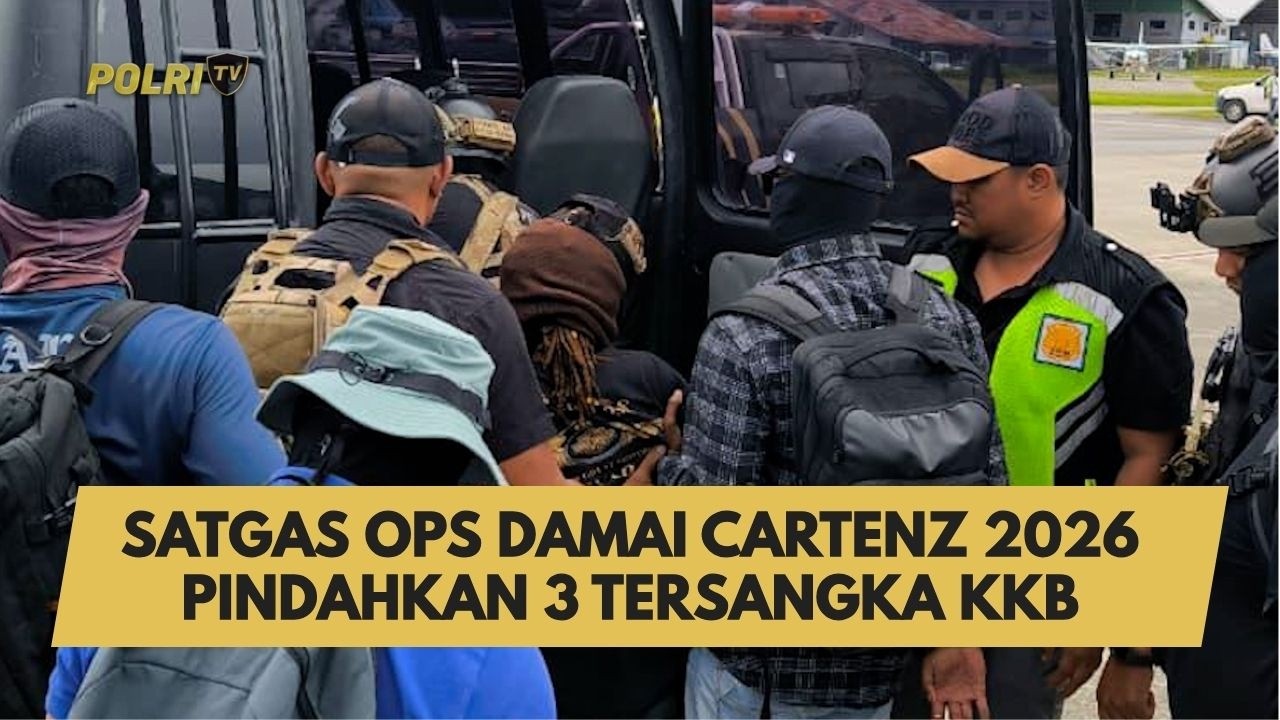 SATGAS OPS DAMAI CARTENZ 2026 PINDAHKAN 3 TERSANGKA KKB