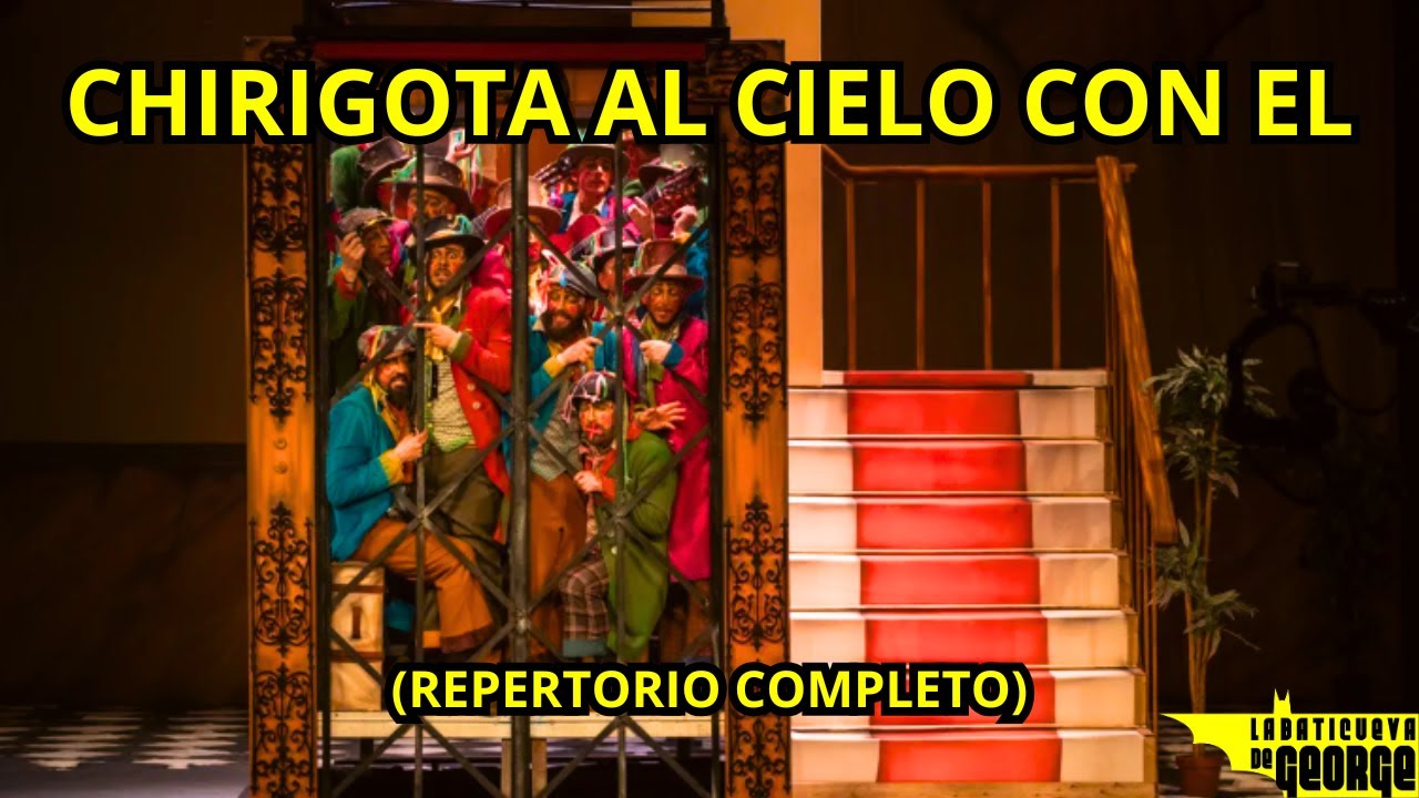 Chirigota, Al cielo con él - Repertorio Completo