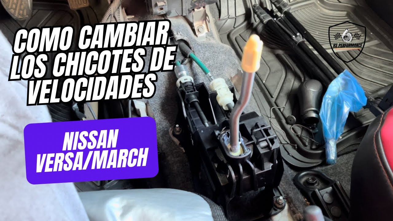 Cómo cambiar los chicotes de velocidades a un Nissan versa o march | HS PERFORMANCE