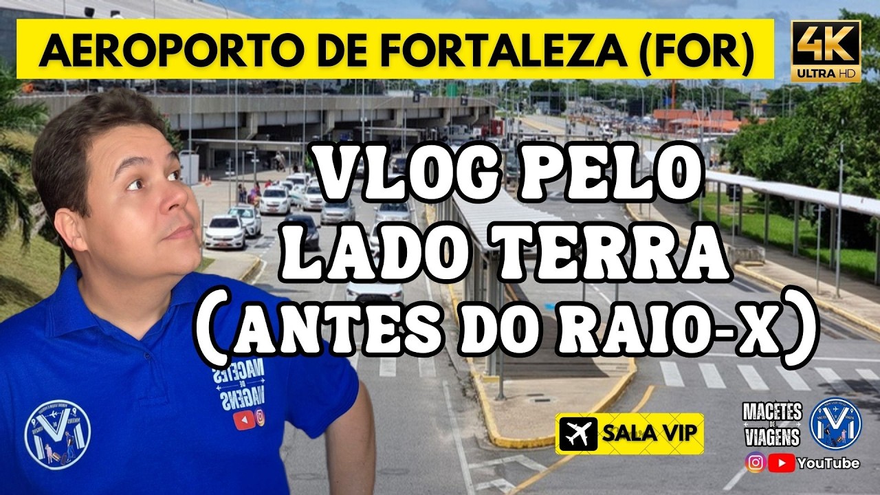 VLOG PELO AEROPORTO DE FORTALEZA EXPLORANDO O LADO TERRA EM 2026