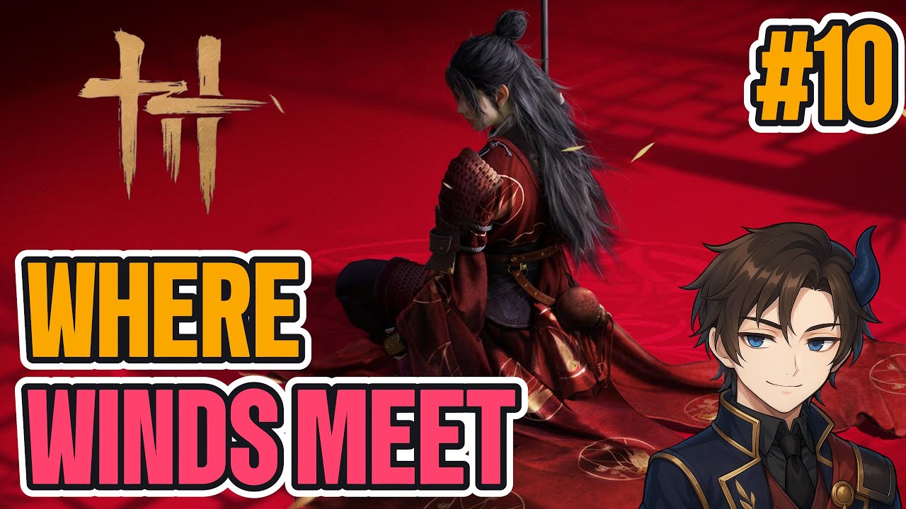 [ID/EN] BEFORE SEASON 2 - Where Winds Meet