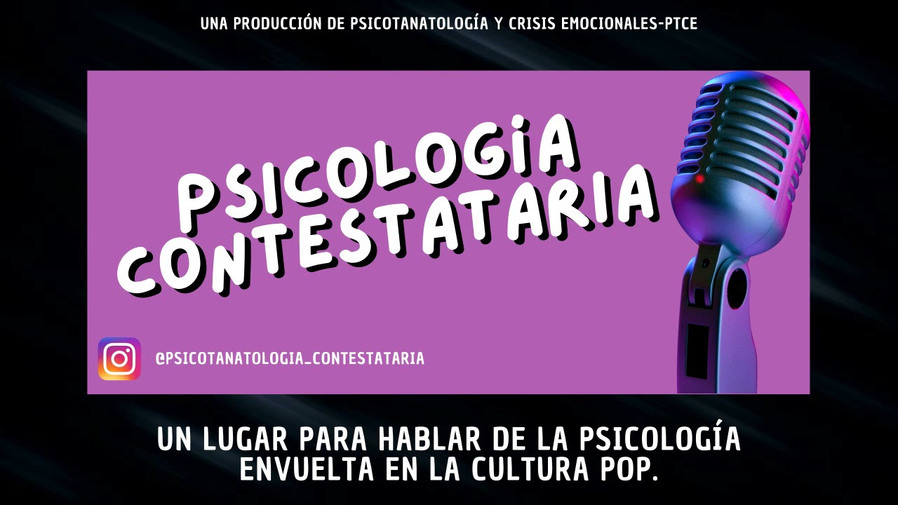 Psicologia Contestataria T1 EP 8:  La psicología del mexicano.