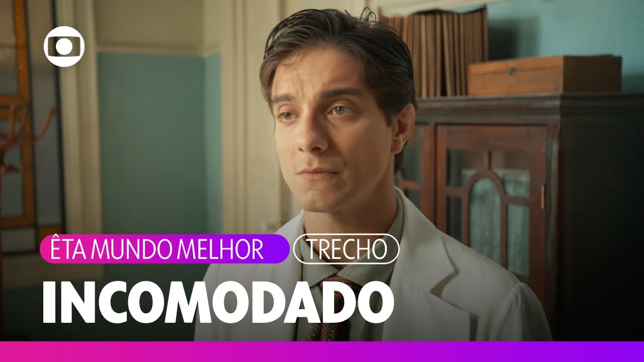 T&uacute;lio reclama com Estela que Celso sabe mais da vida dela do que ele | &Ecirc;ta Mundo Melhor | TV Globo