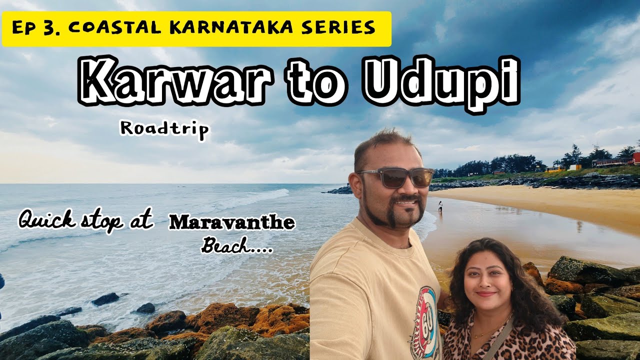 Udupi | Maravanthe Beach- Karwar To Udupi Roadtrip | Ep 3. Coastal Karnataka Roadtrip 
