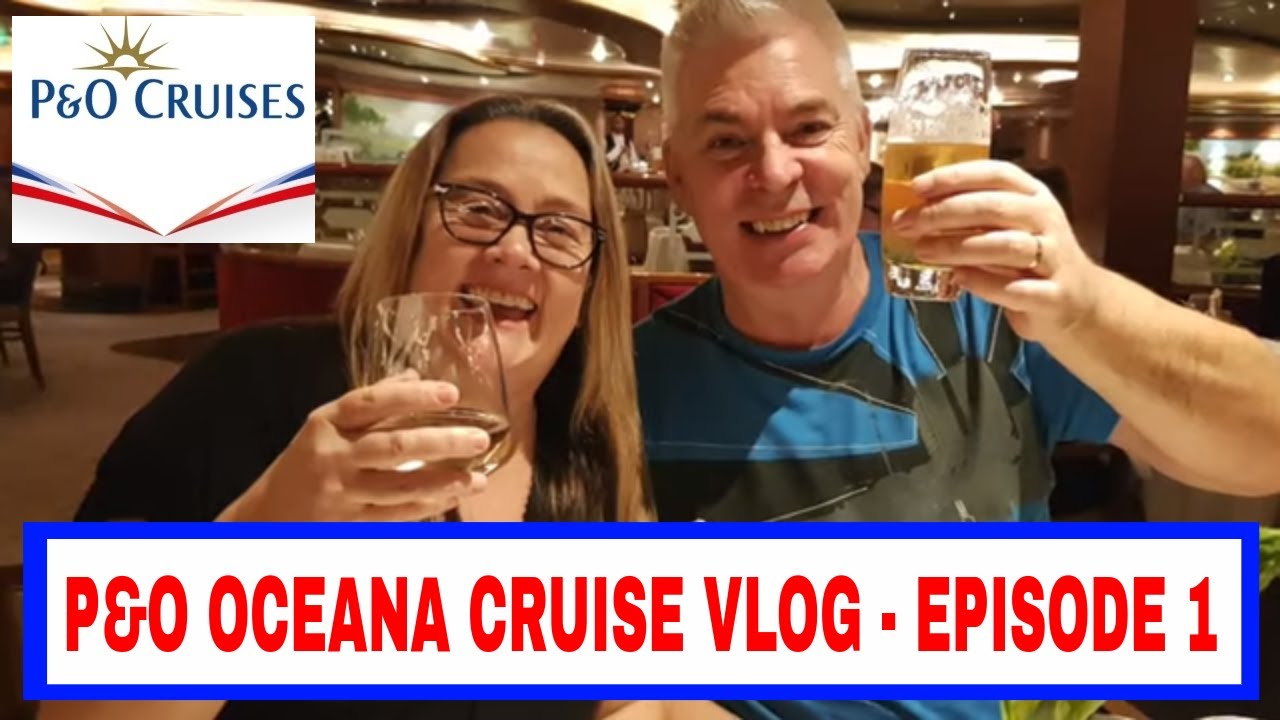 P&O Oceana Cruise Vlog Episode 1 - Embarkation, our balcony cabin and first night on board!