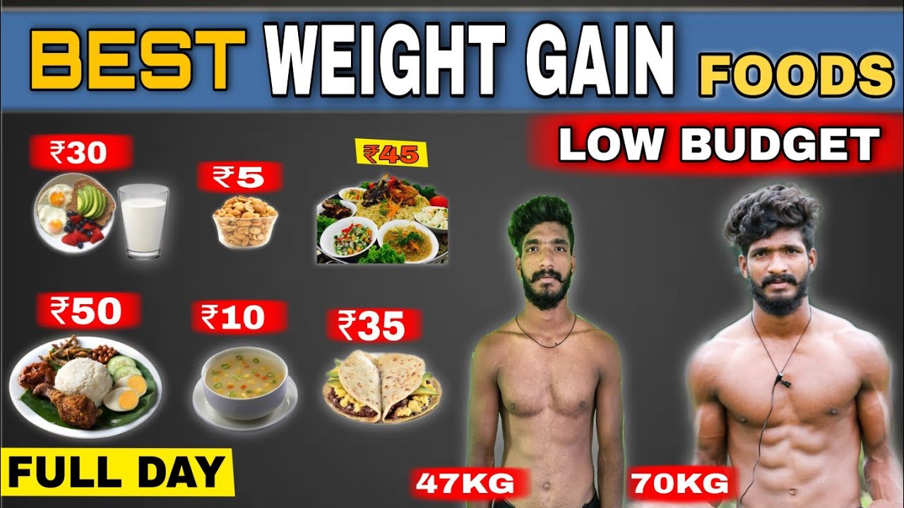 BEST LOW BUDGET WEIGHT GAIN FOODS AND DIET PLAN ( 1 KG per Week )
