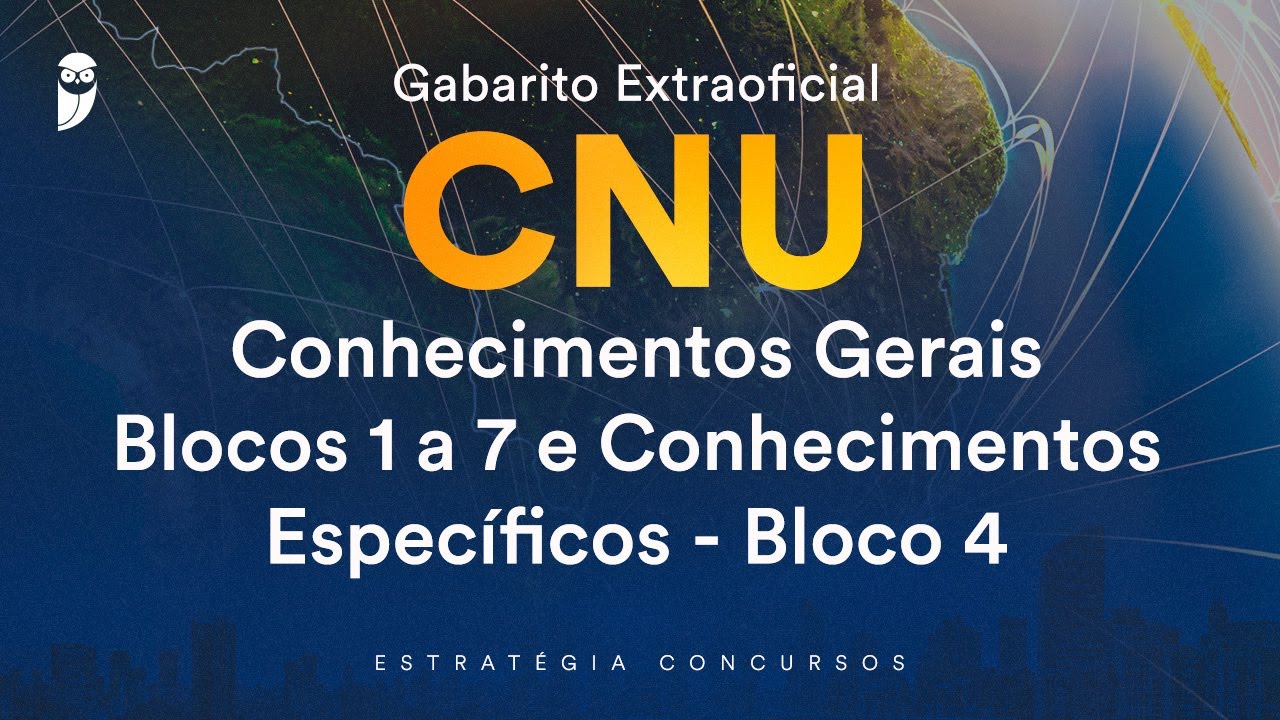 Gabarito Extraoficial CNU - Conhecimentos Gerais: Blocos 1 a 7 e Conhecimentos Espec&iacute;ficos - Bloco 4
