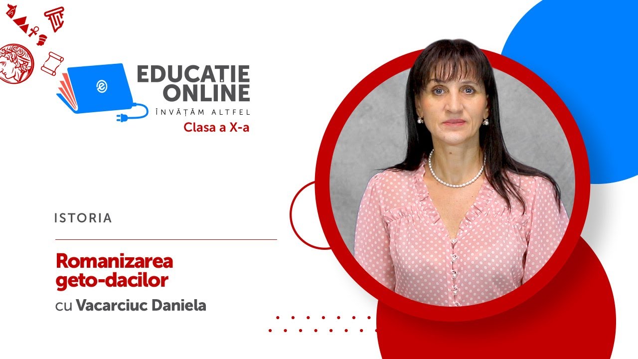 Istoria, clasa a X-a, Romanizarea geto-dacilor