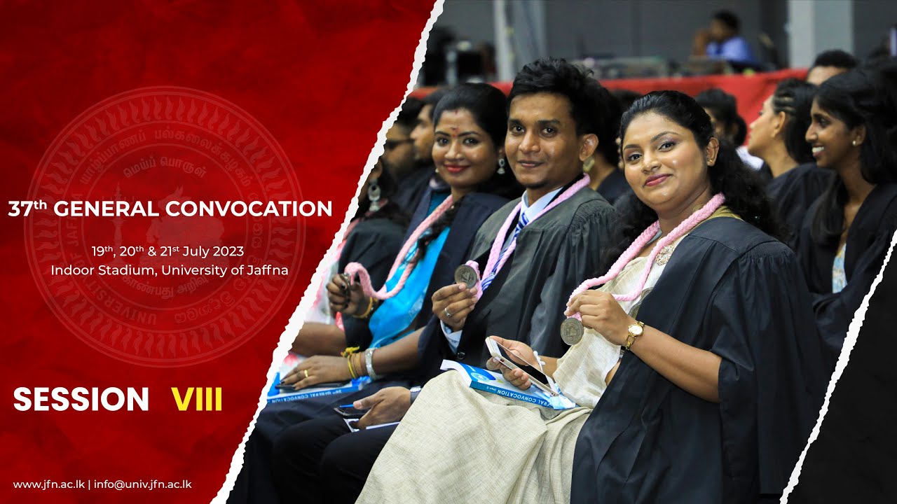37th Annual General Convocation | Session VIII | University of Jaffna