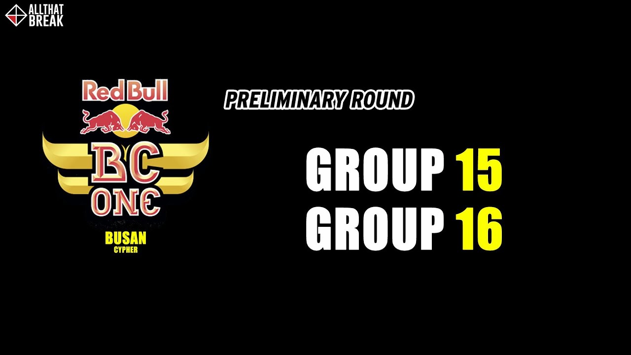 Group 15, 16 / Prelims / Red Bull BC One Busan Cypher 2014 / Allthatbreak.com