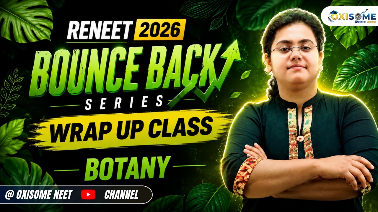 Oxisome Bounce Back Series | Botany | Wrap Up Class