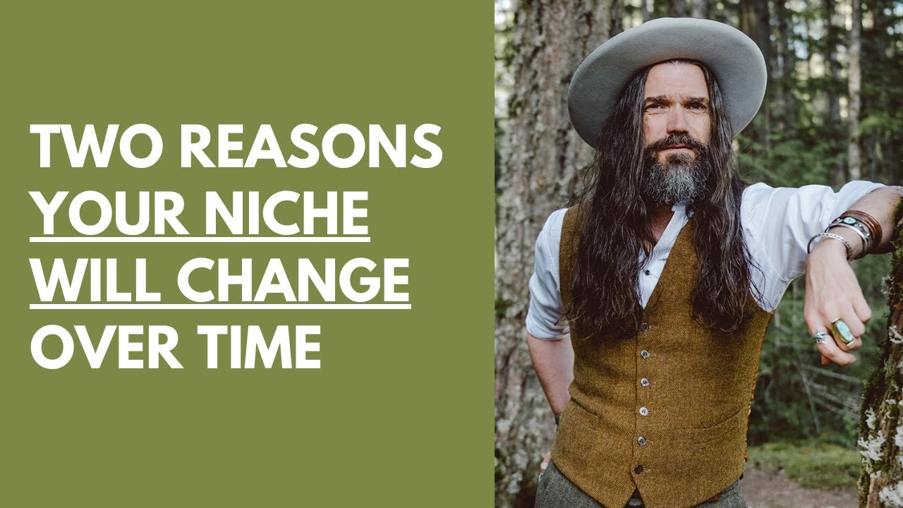 Two Reasons Your Niche Will Change Over Time