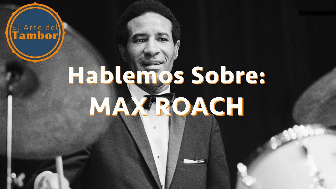 El Baterista de la Semana:  Max Roach