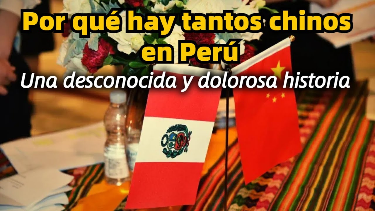 Por qué hay tantos chinos en Perú |  LA INMIGRACIÓN CHINA EN EL PERÚ