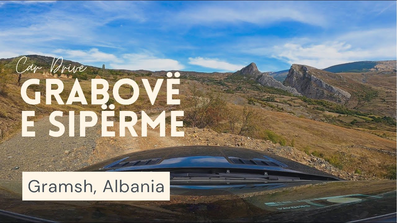 Driving in Albania 🇦🇱 | From Gramsh to Grabovë e Sipërme