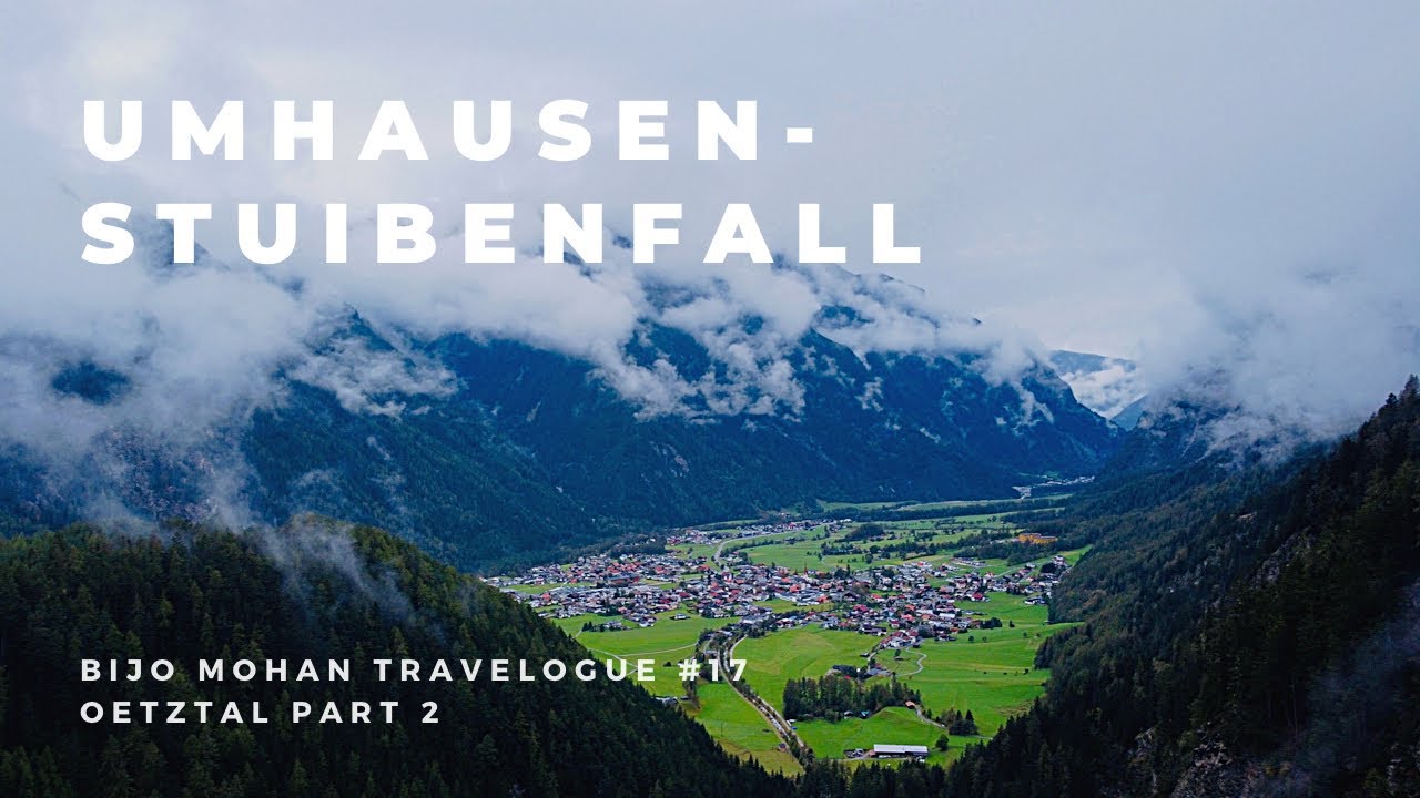 Bijo Mohan Travelogue #17 Oetztal Part 2