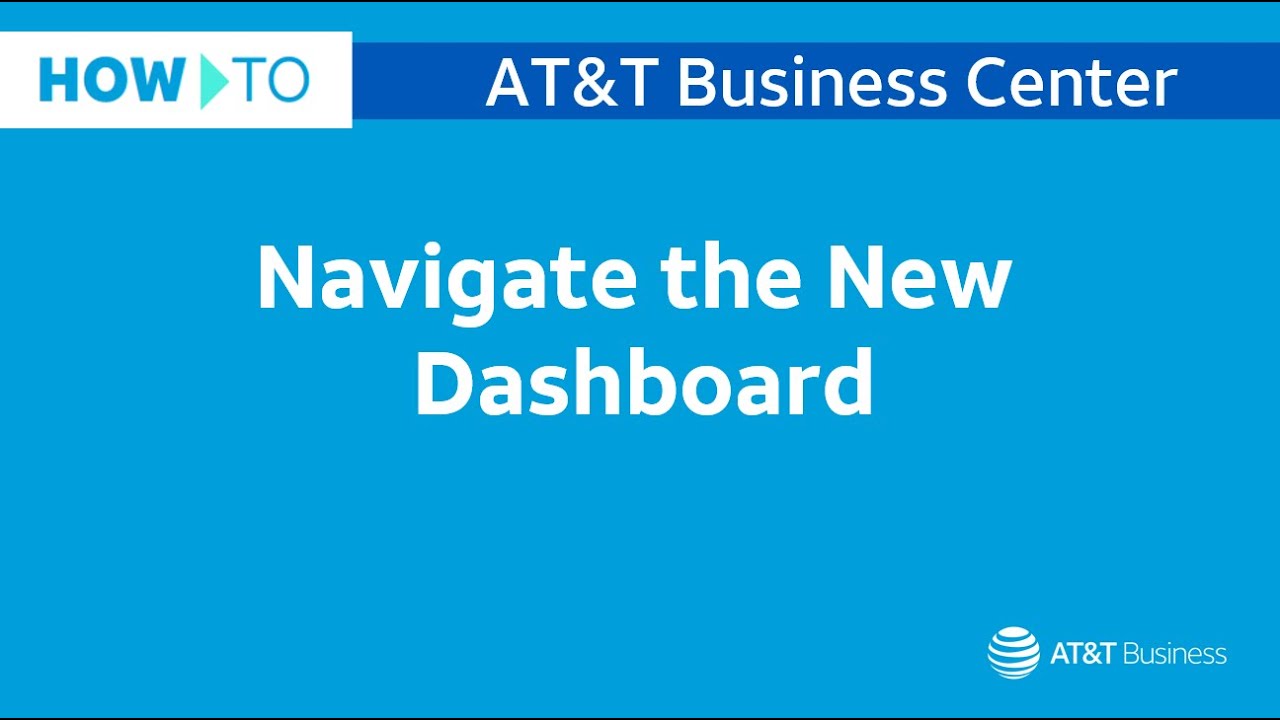 Navigate the New Dashboard | AT&T Business Center