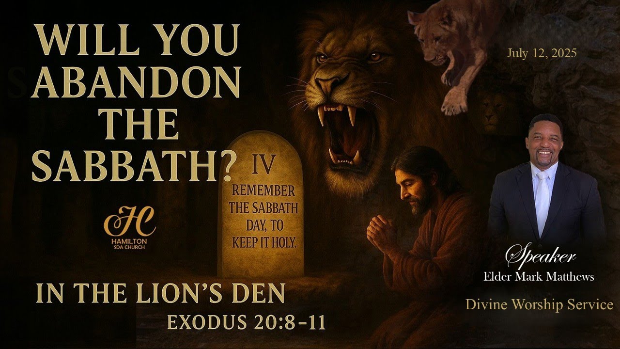 12/July/2025 - Hamilton Worship | Elder Mark Matthews | 'Will You Abandon the Sabbath?'
