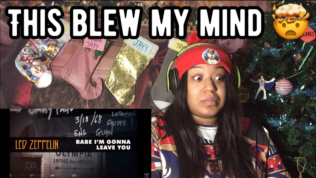 LED ZEPPELIN - BABE I’M GONNA LEAVE YOU REACTION