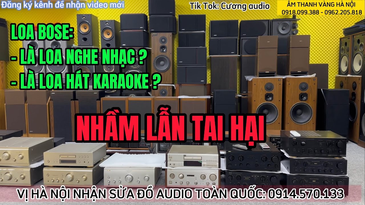 TẠI SAO LOA BOSE HÁT HAY ? CÓ THẬT LOA BOSE NÀO CŨNG HÁT ĐƯỢC KHÔNG ?