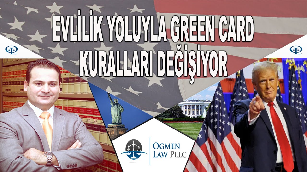 EVLİLİK YOLUYLA GREEN CARD KURALLARI DEĞİŞİYOR – YENİ DÜZENLEMELER VE YAPMANIZ GEREKENLER